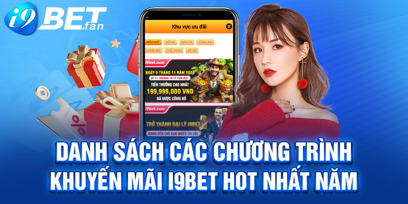 Danh sách các chương trình khuyến mãi I9BET hot nhất năm