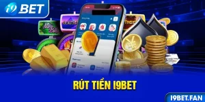 Rút Tiền i9bet: Quy Trình Nhanh Chóng và An Toàn 2024